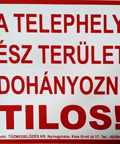 A telephely egész területén dohányozni tilos