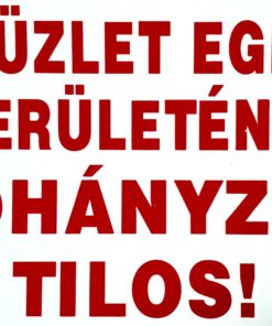 Az üzlet egész területén dohányozni tilos