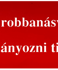 Tűz és Robbanásveszély, Dohányozni tilos