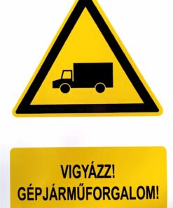 Vigyázz! Gépjármű forgalom