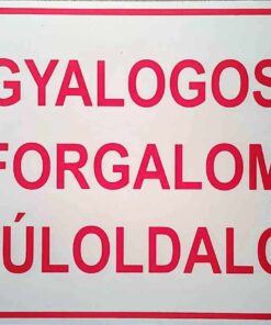 Gyalogos forgalom a túloldalon!