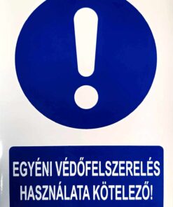 Egyéni védőfelszerelés használata kötelező