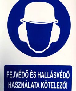 Fejvédő és hallásvédő használata kötelező