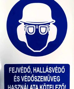 Fejvédő, hallásvédő és védőszemüveg használata kötelező