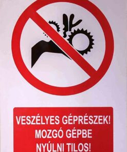 Veszélyes géprészek! Mozgó gépbe nyúlni tilos! piktogram