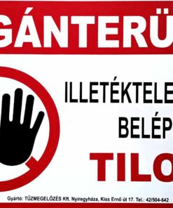 Magánterület! Illetékteleneknek belépni tilos!