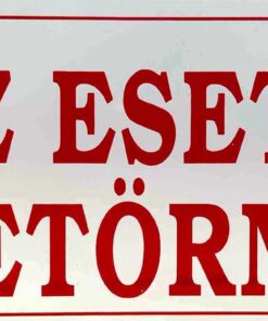 Tűz esetén betörni!