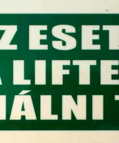 Tűz esetén a liftet használni tilos!